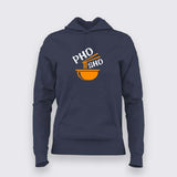 Show your love for hot & steamy Pho with this Pho-Sho hoodie for women online