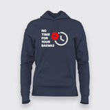 No Time For Your Bakwas Meme T-shirt For Women