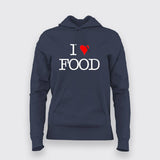 I love food Funny Hoodie For Women Online India