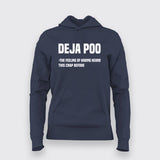 Deja Poo: Heard This Crap Before Hoodie