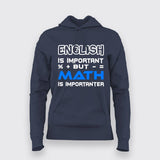 English Is Important But Math Is Importanter T-Shirt For Women