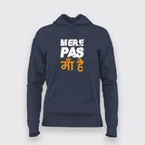 Mere Pas Maa hai T-shirt For Women