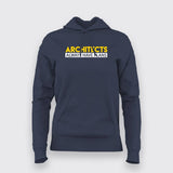 Architects Always Have Plans Hoodies For Women Online India
