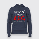 Sorry I Am Not Alexa Don't Tell Me What To Do T-Shirt For Women