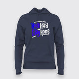 Ride Hard Or Stay Home Hoodies For Women