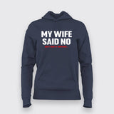 My Wife Said No, I Did It Anyway - Rebel T-Shirt