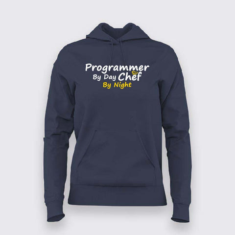 Programmer By Day Chef By Night  Hoodies For Women