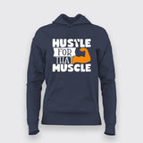 Hustle For That Muscles Gym Motivational Hoodies For Women