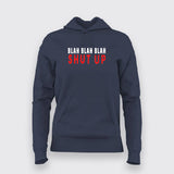 Buy This Blah  Blah  Blah  Shut Up Hoodies For Women