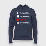 The Moments The Memories The Pain The Happiness  Hoodie For Women Online