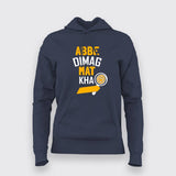 Abbe Dimag Mat Kha  Hoodies For Women