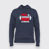 Pain Is Temporary Pride Is Forever Gym T-Shirt For Women