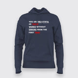 You Are Beautiful As Code Works Without Errors From The First Run Hoodies For Women