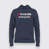 Include Everyone Funny Hoodies For Women