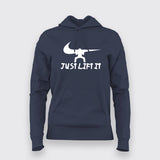Just Lift It Nike Funny Hoodies For Women