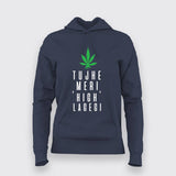 Tujhe Meri High Lagegi Hindi Hoodie for Women