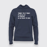 Things To Do Today Wake Up Survive Go Back To Bed Hoodies For Women