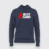 Hastag Bhot Hard Hoodies For Women