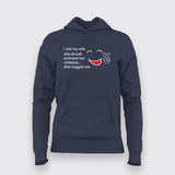 I told my wife T-Shirt For Women