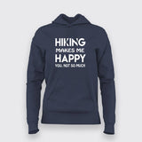 Hiking Makes Me Happy Hoodies For Women Online India