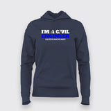 I'm a Civil Engineer, Unless you make me Angry  Hoodies For Women