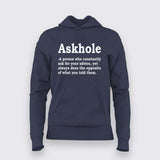 Askhole - Funny Sarcasm Quote Hoodie