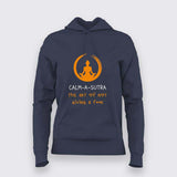 Calm-a-Sutra, The art of not giving a Fuck Funny Hoodie For Women