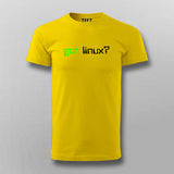 Got Linux? T-Shirt For Men