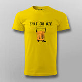 Chai or Die Hindi T-shirt for Men