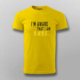 I'm Aware That I Am Rare - Special Men's T-Shirt