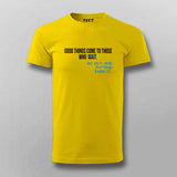 Earn It: Good Things Come to Those Who Hustle Tee