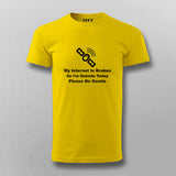 My Internet Is Broken T-shirt For Men
