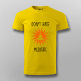 Don't Hate Meditate yoga T-shirt For Men India Online India