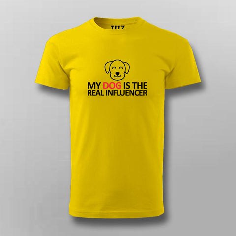 My Dog Is The Real Influencer Funny T-shirt For Men Online India