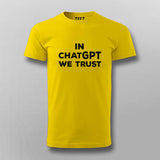 In ChatGPT we trust T-shirt For Men