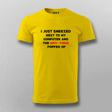 I Just Sneezed Next To My Computer And The Anti Virus Popped Up T-shirt For Men
