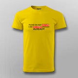 Please Do Not Disturb. I'm Disturbed Enough Already Round Neck  T-Shirt For Men India