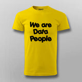 We Are Data People T-shirt For Men  Online