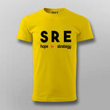 Site Reliability Engineer Hope Is Not A  Strategy T-Shirt For Men