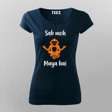 Sab Moh Maya Hai Hindi Meditation Slogan Women’s T-shirt