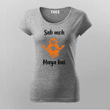 Sab Moh Maya Hai Hindi Meditation Slogan Women’s T-shirt Online India