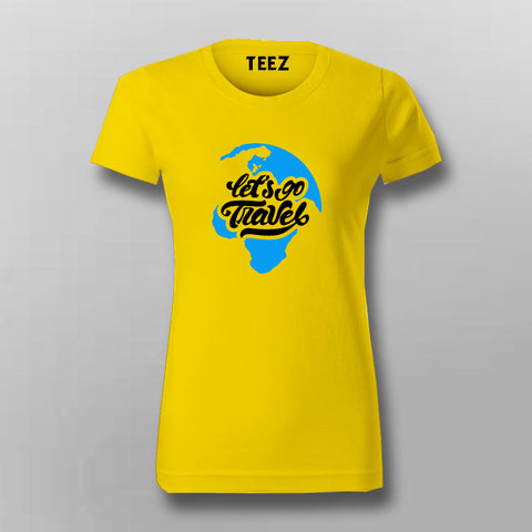Lets Go Travel The World T-shirt For Women Online