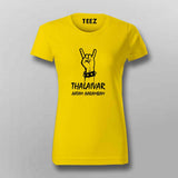 Thalaivar Aatam Aarambam  T-Shirt For Women
