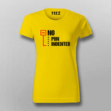 No Pun Indented T-Shirt For Women