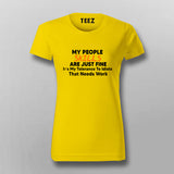 My People Skills are Just Fine. It's My Tolerance to Idiots That Needs Work… T-Shirt For Women