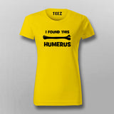 Funny 'Humerus Bone' T-Shirt | A Pun for Anatomy Lovers