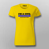 I'm a Civil Engineer T-Shirt For Women Online