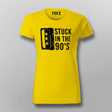 Stuck In The 90s T-Shirt For Women Online India