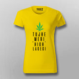 Tujhe Meri High Lagegi Hindi T-shirt for Women