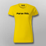 Parse This T-Shirt For Women Online India